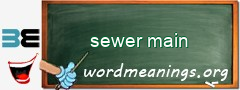 WordMeaning blackboard for sewer main